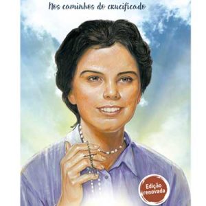 Alexandrina – Nos Caminhos do Crucificado (Col. Nossos Amigos)