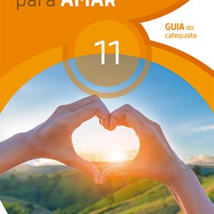 GUIA Catequista Caminho para amar [11º – Ligações]