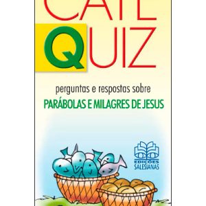 Catequiz – Parábolas e milagres de Jesus