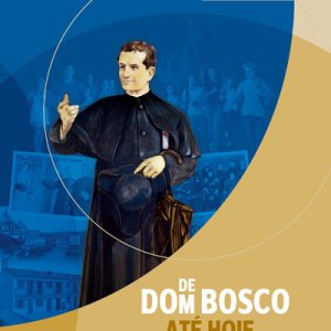 De D.Bosco até hoje (1815-2000)