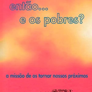 Então…e os pobres?