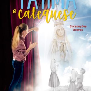 Fátima e Catequese – Encenações breves
