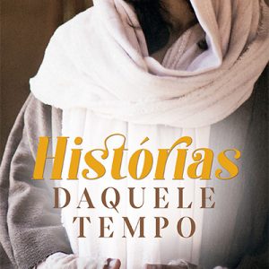 Histórias daquele tempo
