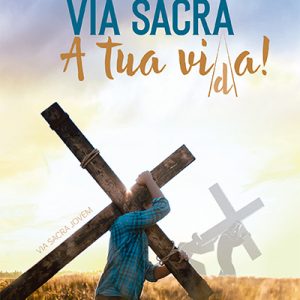 Via Sacra: a tua vida