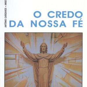 O credo da nossa Fé