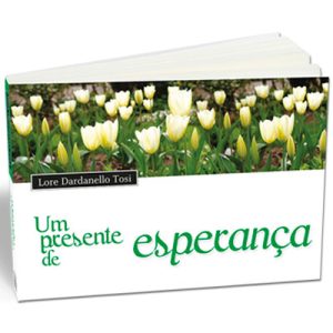 Um presente de esperança